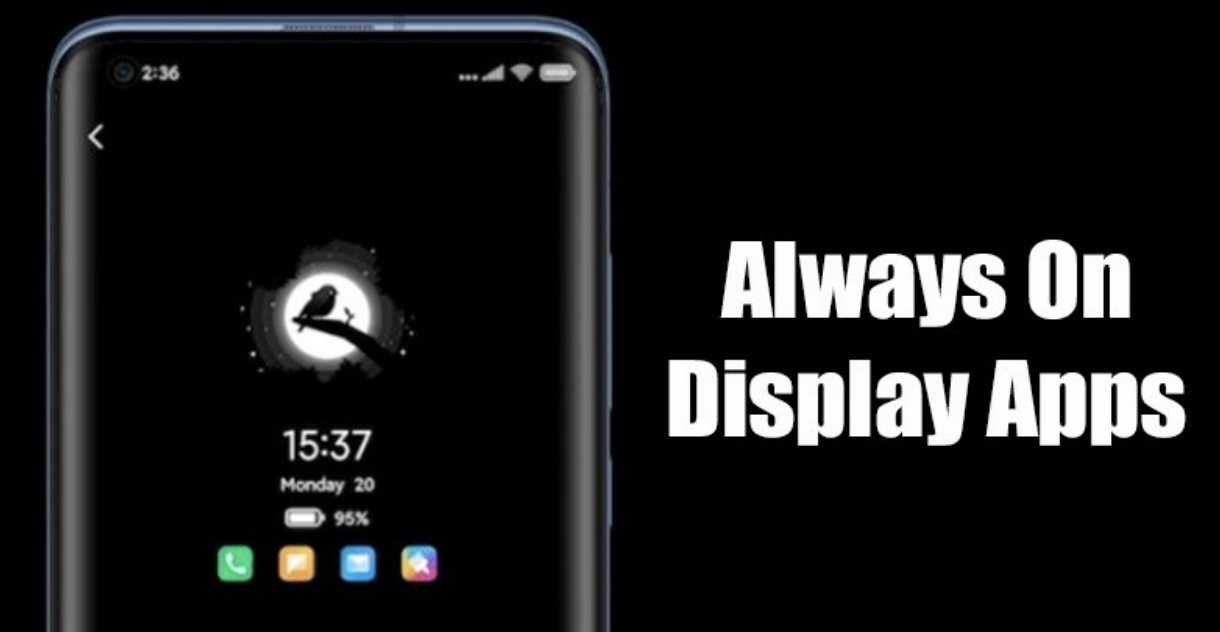 applications for phones that support the Always on Display feature